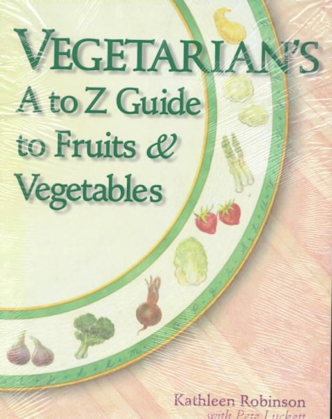 Vegetarian's A to Z Guide to Fruits and Vegetables cover
