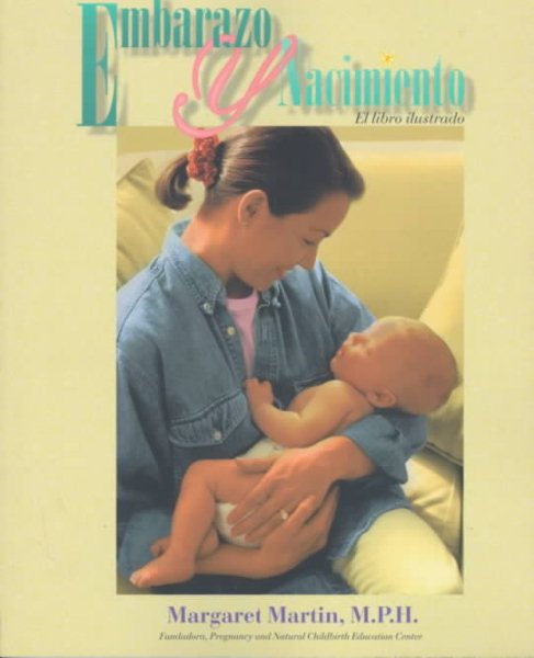 Embarazo y nacimiento/ Pregancy and Birth: El Libro Ilustrado cover