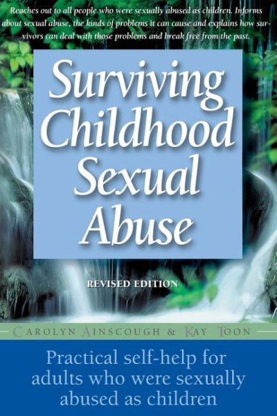 Surviving Childhood Sexual Abuse: Practical Self-help For Adults Who Were Sexually Abused As Children cover