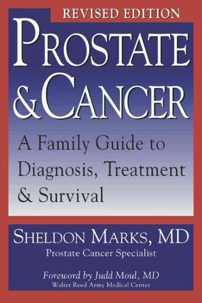 Prostate & Cancer Revised: A Family Guide To Diagnosis, Treatment, And Survival cover