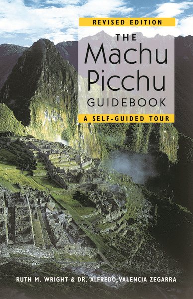 The Machu Picchu Guidebook: A Self-Guided Tour cover