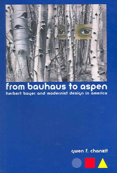 From Bauhaus to Aspen: Herbert Bayer and Modernist Design in America cover
