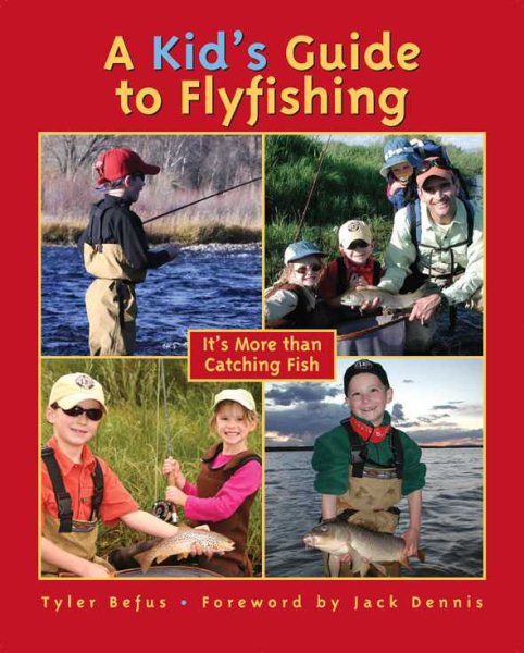 A Kid's Guide to Flyfishing: It's More Than Catching Fish cover