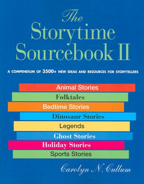 The Storytime Sourcebook II: A Compendium of 3,500+ New Ideas and Resources for Storytellers cover