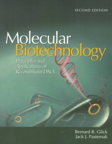 Molecular Biotechnology: Principles & Applications of Recombinant DNA cover