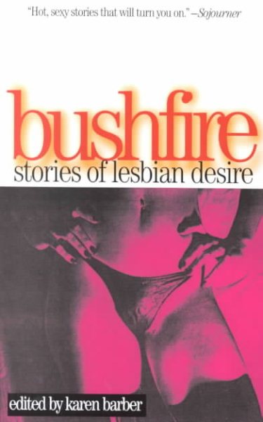 Bushfire: Stories of Lesbian Desire (Lace Publications)