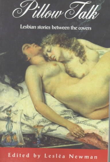 Pillow Talk: Lesbian Stories Between the Covers cover