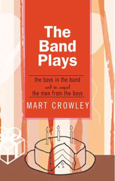 The Band Plays: The Boys in the Band and its Sequel The Men from the Boys cover