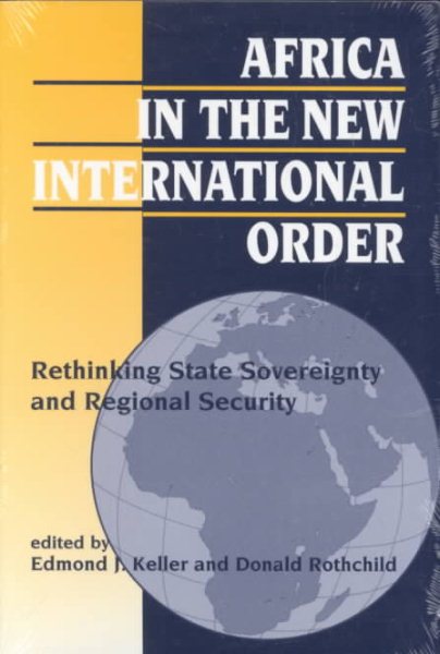 Africa in the New International Order: Rethinking State Sovereignty and Regional Security cover