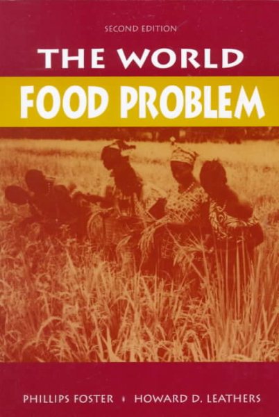 The World Food Problem: Tackling the Causes of Undernutrition in the Third World cover