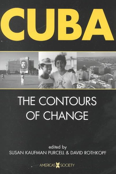 Cuba: The Contours of Change (Americas Society & CIDAC Publications) cover