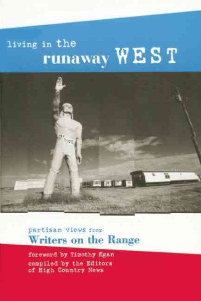 Living in the Runaway West: Partisan Views from Writers on the Range cover
