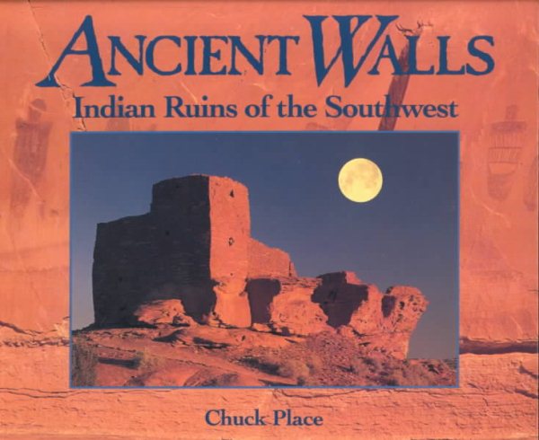 Ancient Walls: Indian Ruins of the Southwest cover