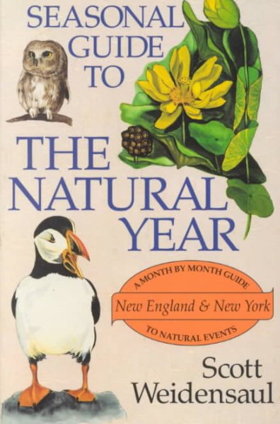 Seasonal Guide to the Natural Year--New England and New York