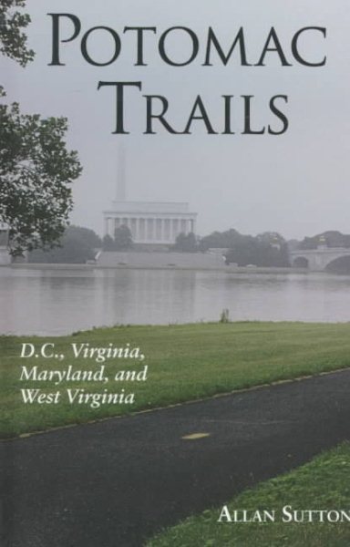 Potomac Trails: D.C., Virginia, Maryland, and West Virginia cover
