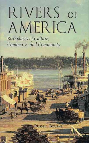 Rivers of America: Birthplaces of Culture, Commerce, and Community cover