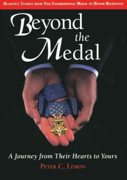 Beyond the Medal: A Journey from Their Hearts to Yours cover