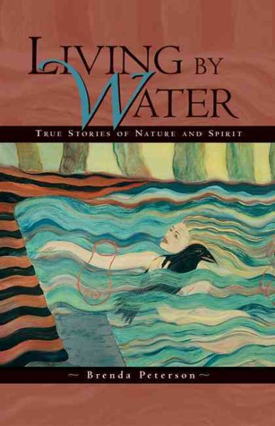 Living by Water: True Stories of Nature and Spirit cover