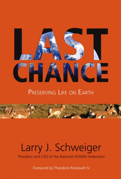 Last Chance: Preserving Life in Earth cover