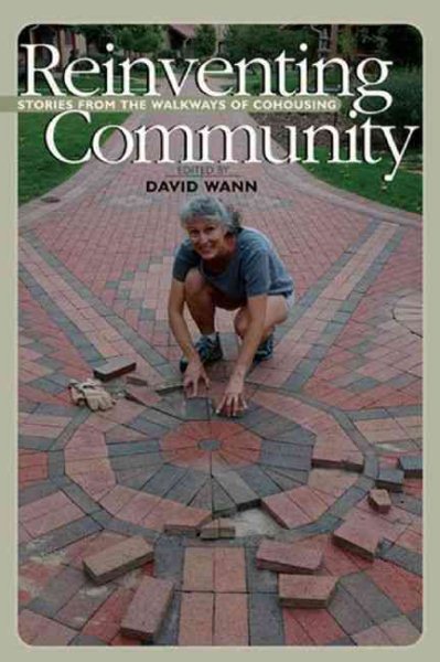 Reinventing Community: Stories from the Walkways of Cohousing cover
