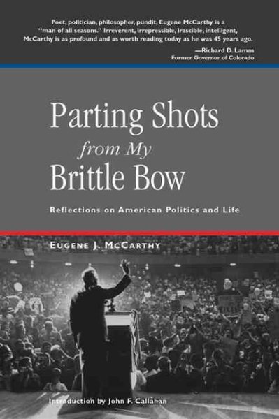 Parting Shots from My Brittle Bow: Reflections on American Politics and Life (Speaker's Corner Books) cover