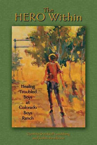 The Hero Within: Healing Troubled Boys at Colorado Boys Ranch cover