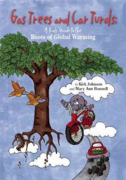 Gas Trees and Car Turds: Kids' Guide to the Roots of Global Warming cover