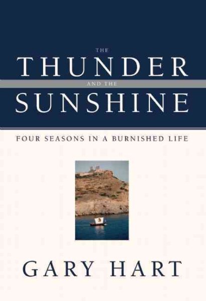 The Thunder and the Sunshine: Four Seasons in a Burnished Life cover