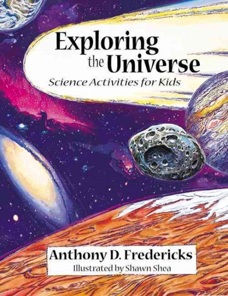 Exploring the Universe: Science Activities for Kids (The Exploring Series, 3) cover