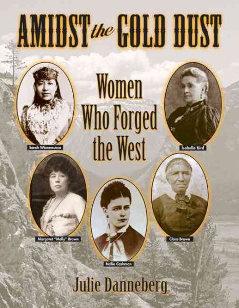 Amidst the Gold Dust: Women Who Forged the West cover