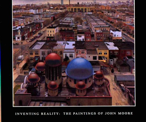 Inventing Reality: The Paintings of John Moore cover