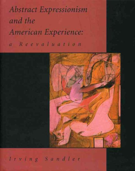 Abstract Expressionism and the American Experience: A Reevaluation (Mission Critical) cover