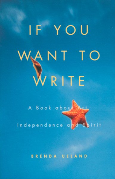 If You Want to Write: A Book About Art, Independence and Spirit cover