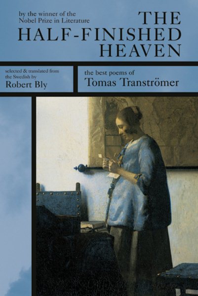 The Half-Finished Heaven: The Best Poems of Tomas Tranströmer cover