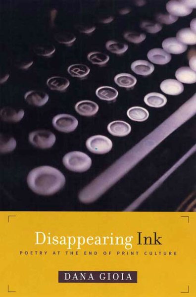 Disappearing Ink: Poetry at the End of Print Culture cover