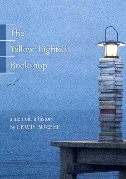 The Yellow-Lighted Bookshop: A Memoir, a History cover