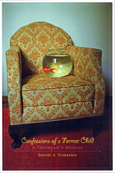 Confessions of a Former Child: A Therapist's Memoir cover