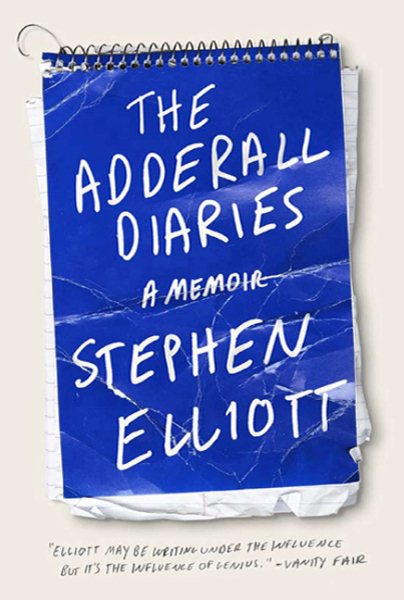 The Adderall Diaries: A Memoir