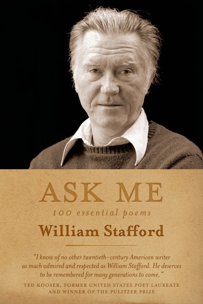 Ask Me: 100 Essential Poems of William Stafford cover