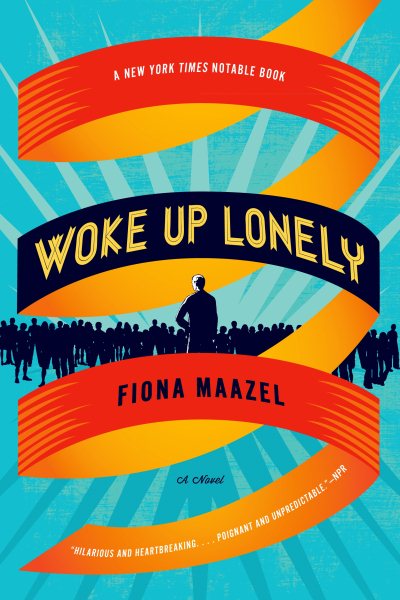 Woke Up Lonely: A Novel cover