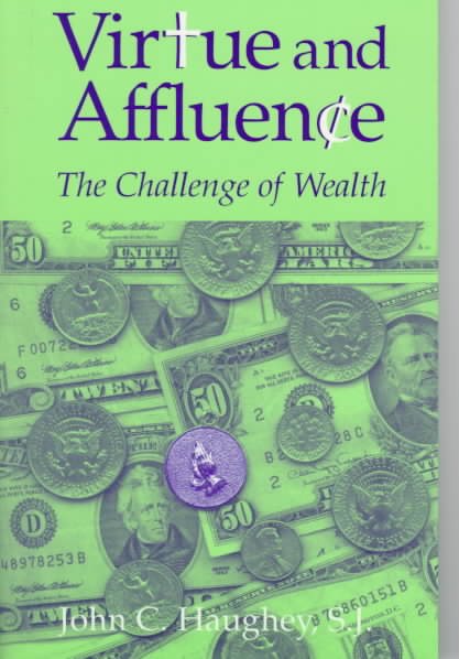 Virtue and Affluence: The Challenge of Wealth cover