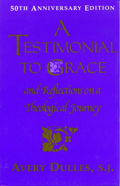 A Testimonial to Grace: and Reflections on a Theological Journey cover