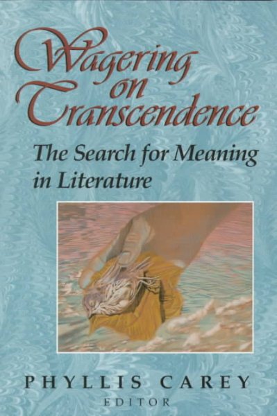 Wagering on Transcendence: The Search for Meaning in Literature cover
