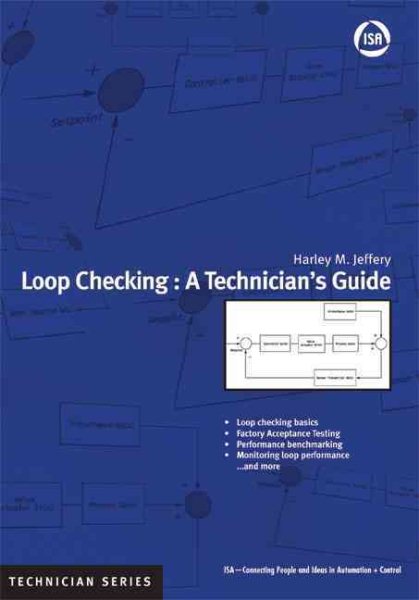 Loop Checking: A Technician's Guide (ISA Technician) (ISA TECHNICIAN SERIES) cover