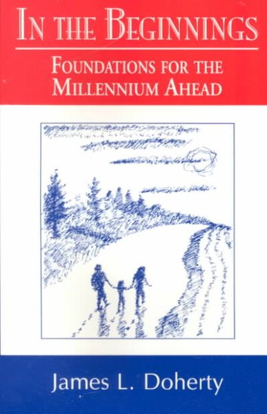 In the Beginnings: Foundations for the Millennium Ahead cover
