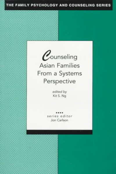 Counseling Asian Families from a Systems Perspective (The Family Psychology and Counseling Series) cover