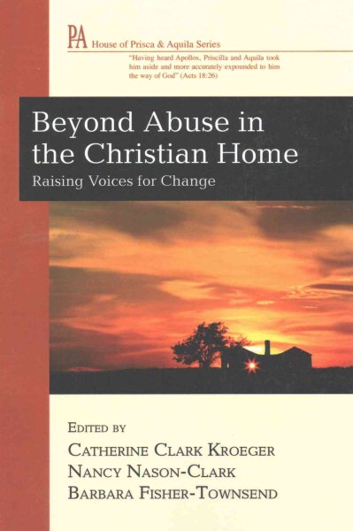 Beyond Abuse in the Christian Home: Raising Voices for Change (House of Prisca & Aquila) cover