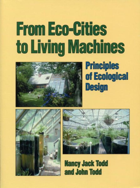 From Eco-Cities to Living Machines: Principles of Ecological Design cover