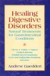 Healing Digestive Disorders: Natural Treatments for Gastrointestinal Conditions cover