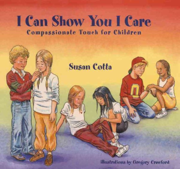 I Can Show You I Care: Compassionate Touch for Children cover
